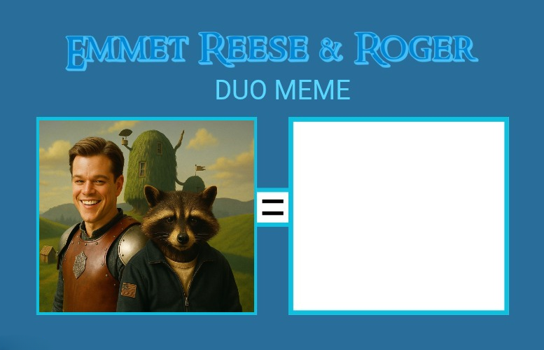 Emmet Reese & Roger Duo Blank Meme Blank Meme Template
