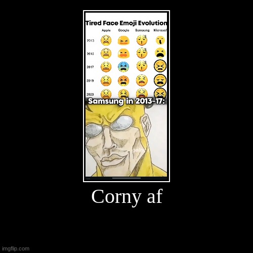 Corny af | | image tagged in funny,demotivationals | made w/ Imgflip demotivational maker