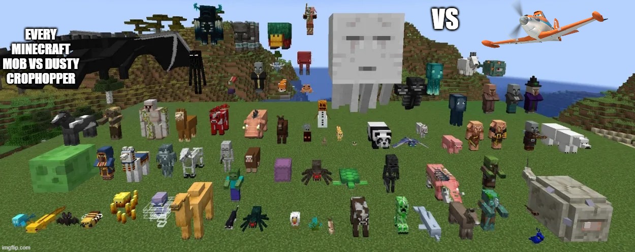 Every Minecraft Mob | EVERY MINECRAFT MOB VS DUSTY CROPHOPPER; VS | image tagged in every minecraft mob | made w/ Imgflip meme maker