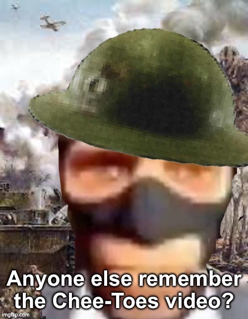 Anyone else remember the Chee-Toes video? | made w/ Imgflip meme maker