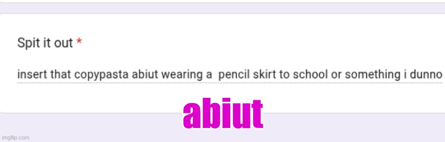 abiut | made w/ Imgflip meme maker