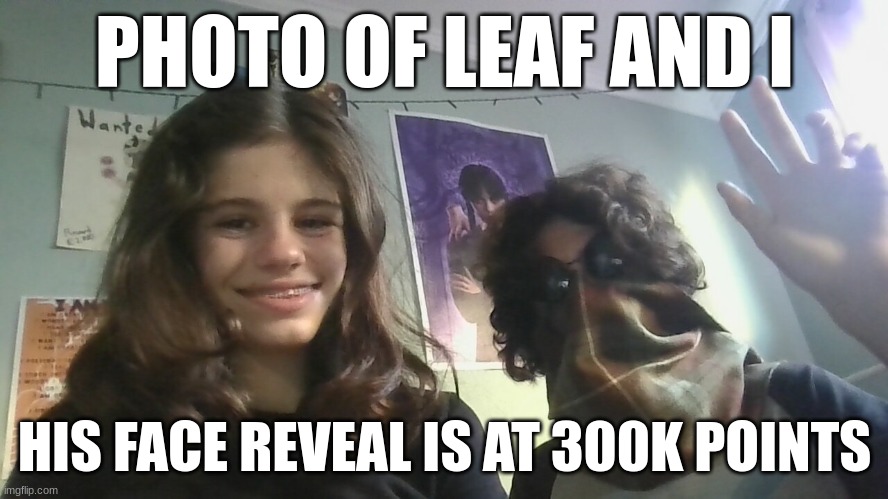 He's wearing his Gojo Cosplay glasses | PHOTO OF LEAF AND I; HIS FACE REVEAL IS AT 300K POINTS | image tagged in siblings,twins,face reveal | made w/ Imgflip meme maker