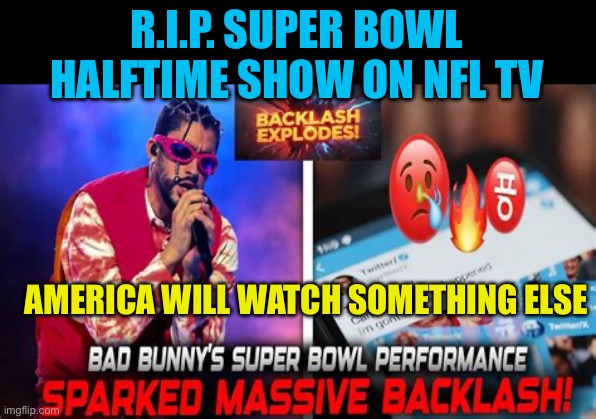 Go Woke, Halftime Joke | R.I.P. SUPER BOWL HALFTIME SHOW ON NFL TV; AMERICA WILL WATCH SOMETHING ELSE | image tagged in gifs,nfl football,superbowl,woke,competition | made w/ Imgflip meme maker