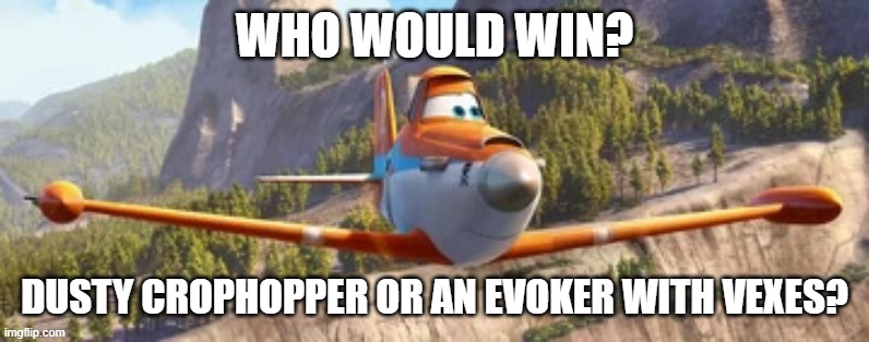 Garbage | WHO WOULD WIN? DUSTY CROPHOPPER OR AN EVOKER WITH VEXES? | image tagged in garbage | made w/ Imgflip meme maker