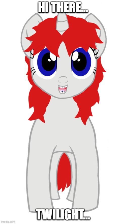 Hi There... Twilight... | HI THERE... TWILIGHT... | image tagged in colt l money front view - october 11th 2025,mlp fim,mlp meme,l money,my little pony | made w/ Imgflip meme maker