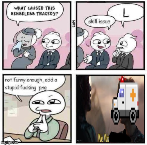 stupid fucking png | image tagged in stupid fucking png | made w/ Imgflip meme maker