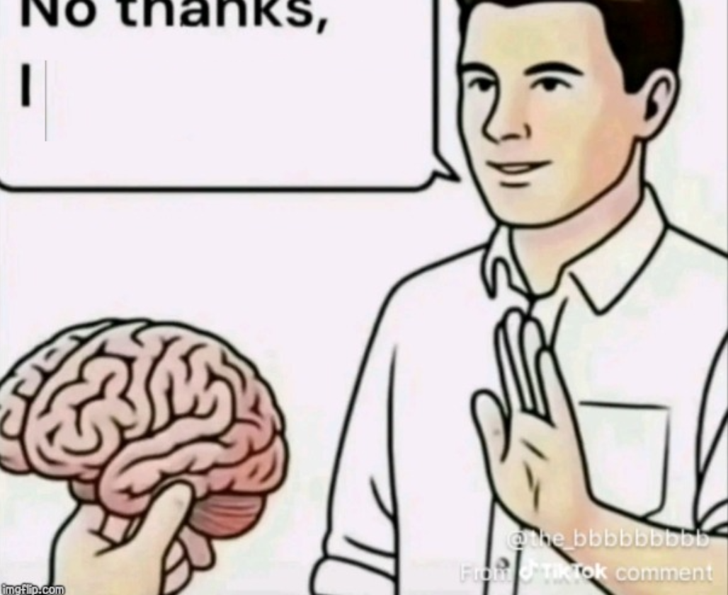 No thanks, I brains Blank Meme Template