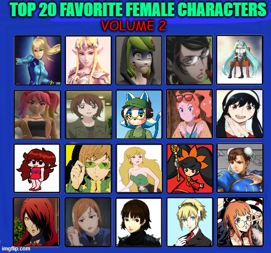 top 20 favorite female characters volume 2 | VOLUME 2 | image tagged in top 20 favorite female characters,top 20,anime,videogames,comics/cartoons,media | made w/ Imgflip meme maker