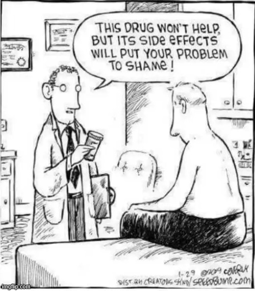 Side effects | image tagged in repost,side effects | made w/ Imgflip meme maker