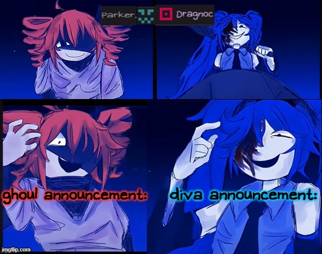 dragnoc and parker.'s diva and ghoul shared announcemen template Blank Meme Template
