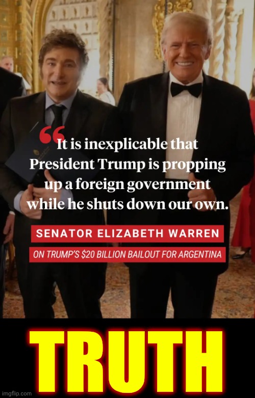 Trump Shuts Down Americans WHILE He's Helping Foreign Countries! | TRUTH | image tagged in memes,elizabeth warren,trump is a terrorist,lock him up,trump is a traitor,maga | made w/ Imgflip meme maker