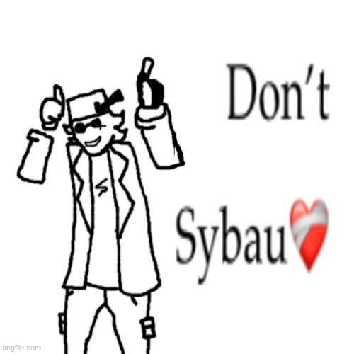 Dont sybau <3 | made w/ Imgflip meme maker