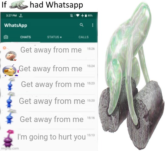 If X had Whatsapp (With Text boxes) | Get away from me; Get away from me; Get away from me; Get away from me; Get away from me; I'm going to hurt you | image tagged in if x had whatsapp with text boxes | made w/ Imgflip meme maker