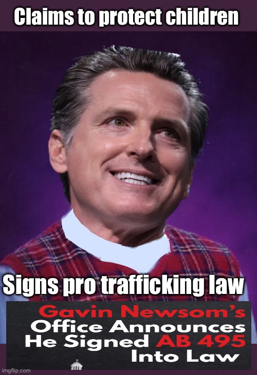Ds hate children | Claims to protect children; Signs pro trafficking law | image tagged in politics lol,memes,government corruption,derp | made w/ Imgflip meme maker