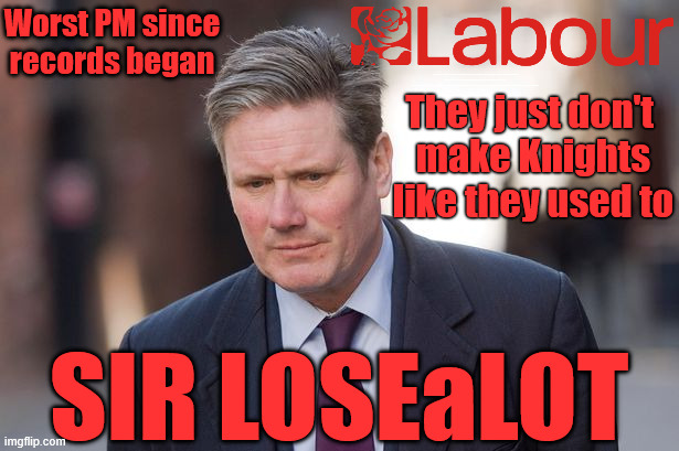 Worst PM since records began - #GetStarmerOut | Worst PM since records began; #Immigration #Starmerout #Labour #KeirStarmer #labourisdead #nevervotelabour #Antisemitism #Savile #Paedo #Worboys #GroomingGangs #Paedophile #IllegalImmigration #Immigrants #Invasion #StarmerResign #strikes #DigitalID #ID 
Starmerout Labour Starmer Mandelson Rayner Blair KeirStarmer labourisdead Illegal Immigration Immigrants Invasion StarmerResign Island of strangers Lucy Connolly Two-Tier Justice Andy Burnham; They just don't 
make Knights like they used to; SIR LOSEaLOT | image tagged in illegal immigration immigrants invasion,starmerresign island of strangers,blair digital id ai,starmerout labour starmer | made w/ Imgflip meme maker