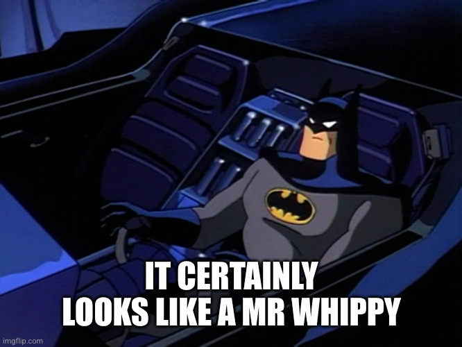 Whippin this hoe | IT CERTAINLY LOOKS LIKE A MR WHIPPY | image tagged in whippin this hoe | made w/ Imgflip meme maker