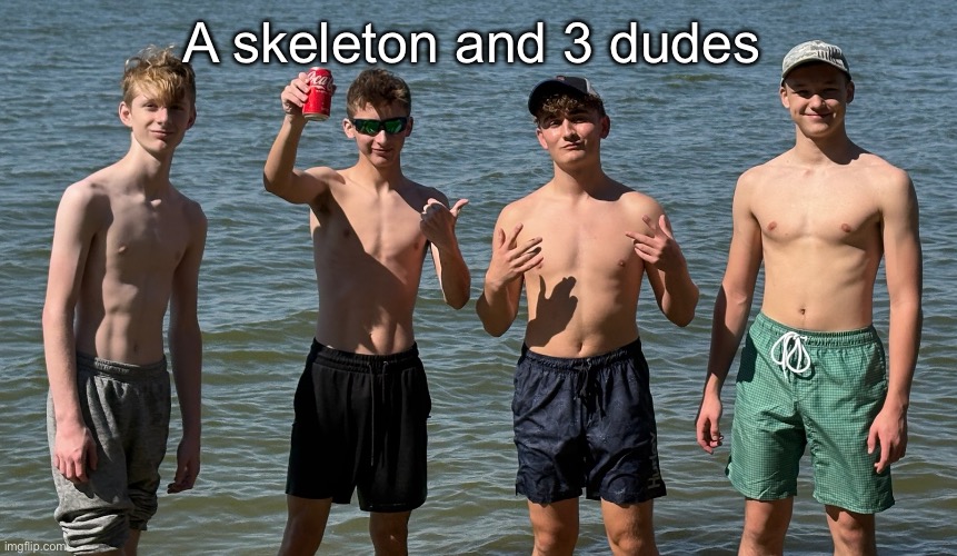 I’m a Halloween costume | A skeleton and 3 dudes | made w/ Imgflip meme maker