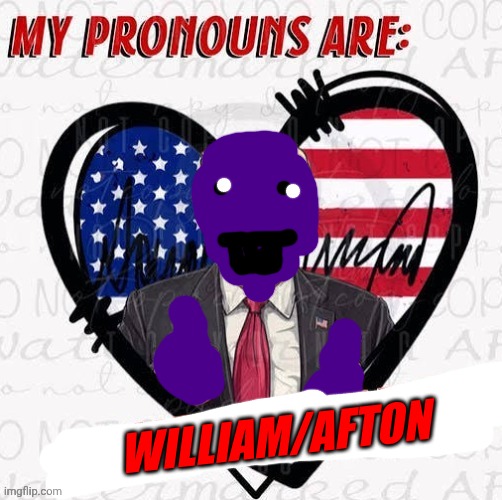 WILLIAM/AFTON | made w/ Imgflip meme maker