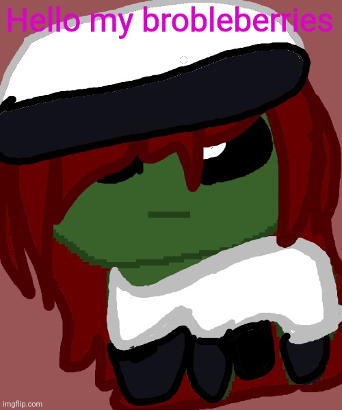 Doy | Hello my brobleberries | image tagged in yuepii | made w/ Imgflip meme maker