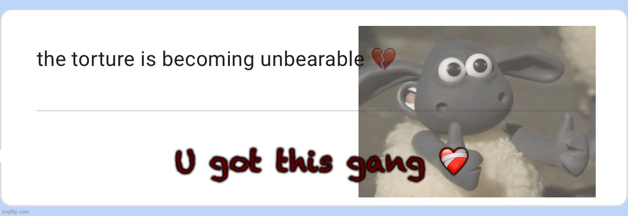 anon life advice :D | U got this gang ❤️‍🩹 | made w/ Imgflip meme maker