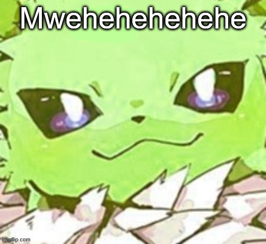 =3 | Mwehehehehehe | image tagged in colt says hai,colt,jolteon | made w/ Imgflip meme maker