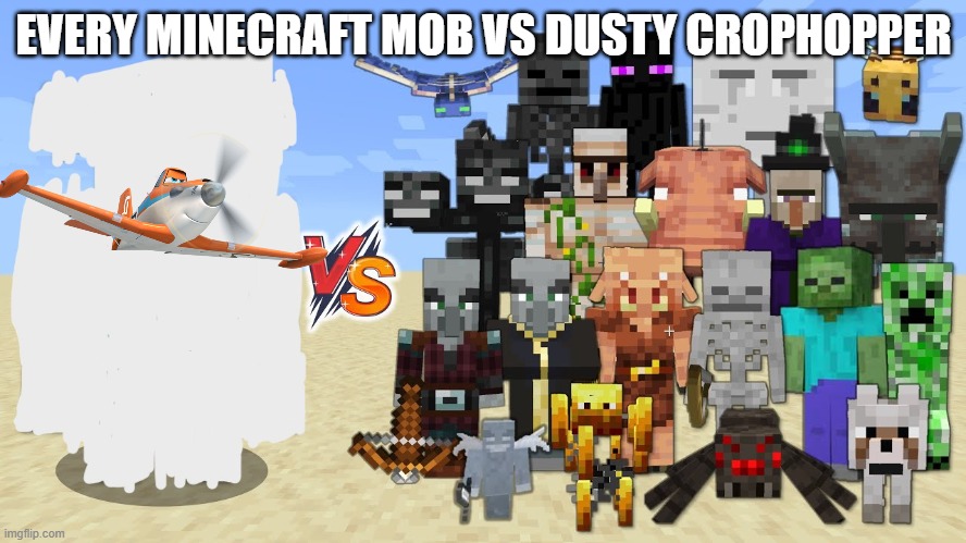 Every Minecraft Mob | EVERY MINECRAFT MOB VS DUSTY CROPHOPPER | image tagged in every minecraft mob | made w/ Imgflip meme maker