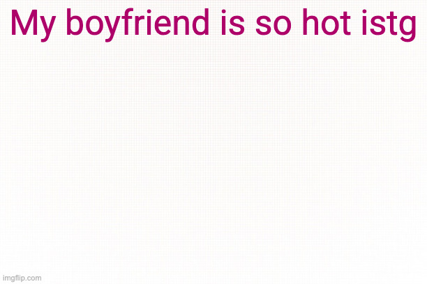 Evil jesvur | My boyfriend is so hot istg | image tagged in the white | made w/ Imgflip meme maker