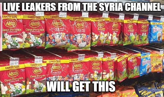 allen snackbar and take beer | LIVE LEAKERS FROM THE SYRIA CHANNEL; WILL GET THIS | made w/ Imgflip meme maker