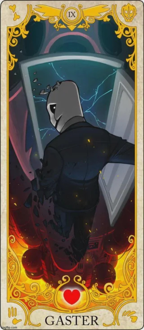 sad that this gaster tarot card never made it to print, he had so much aura | made w/ Imgflip meme maker