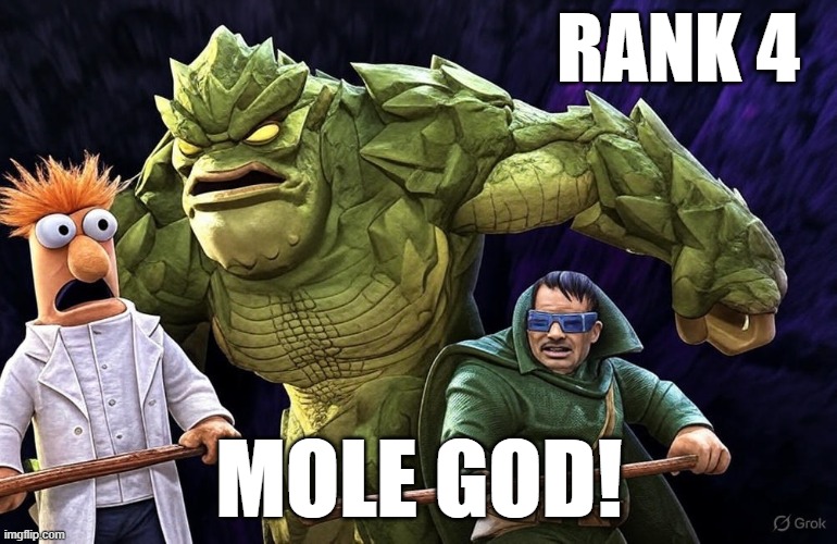 Mole GOD | RANK 4; MOLE GOD! | image tagged in mcoc | made w/ Imgflip meme maker