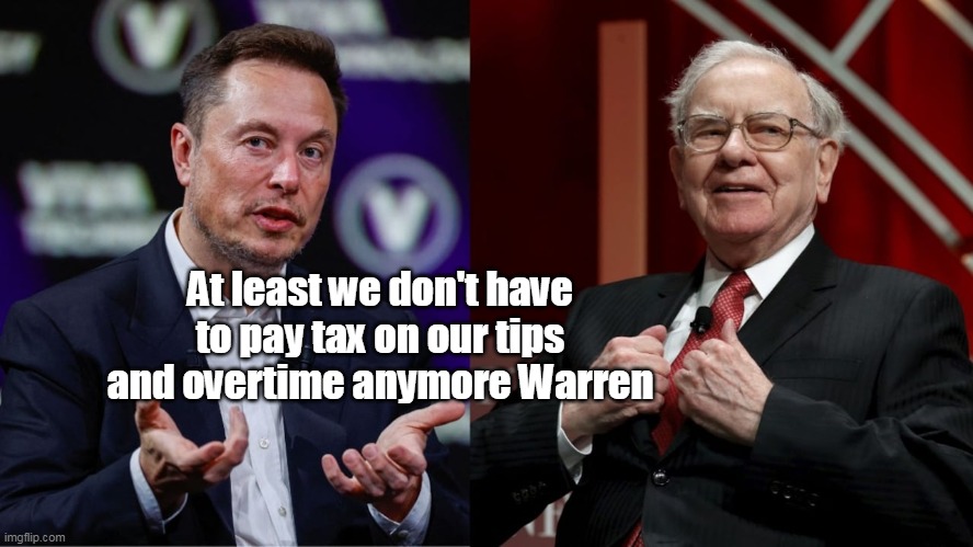 At least we don't have to pay tax on our tips and overtime anymore Warren | made w/ Imgflip meme maker