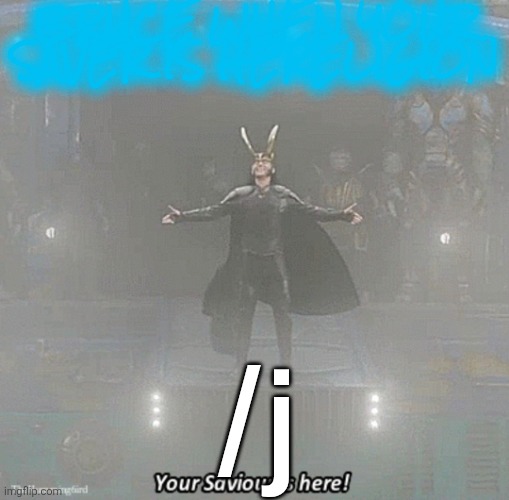 your savior is here | BRUCE WHEN YOUR SAVER IS HERELIGION; /j | image tagged in your savior is here | made w/ Imgflip meme maker