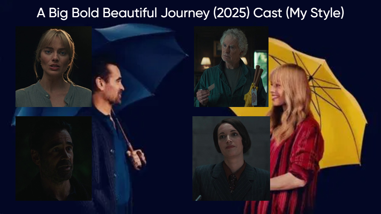 A Big Bold Beautiful Journey (2025) Cast (My Style) Blank Meme Template