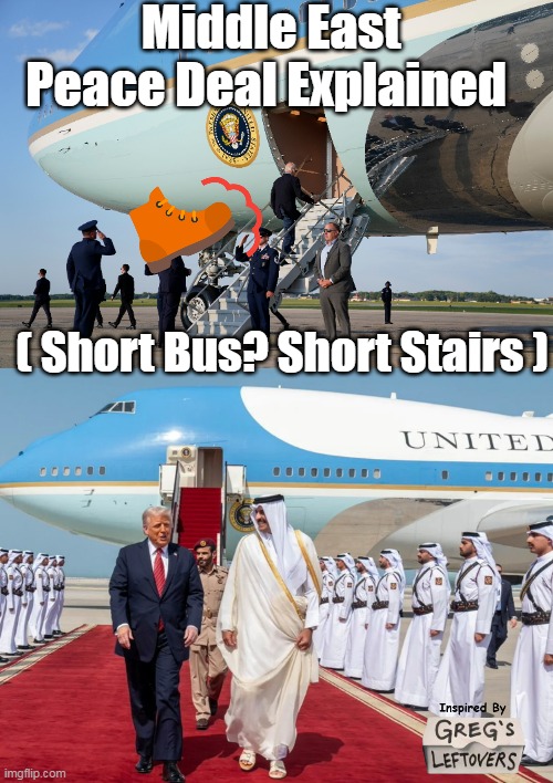 Wouldn't even give em oil, much less Peace | Middle East Peace Deal Explained; ( Short Bus? Short Stairs ) | image tagged in middle east peace stairs biden trump meme | made w/ Imgflip meme maker
