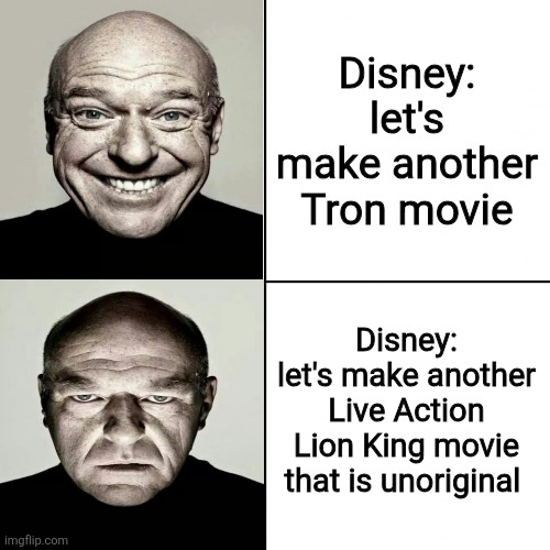 Disney right now | Disney: let's make another Tron movie; Disney: let's make another Live Action Lion King movie that is unoriginal | image tagged in memes,funny,disney,movies,remake,lion king | made w/ Imgflip meme maker