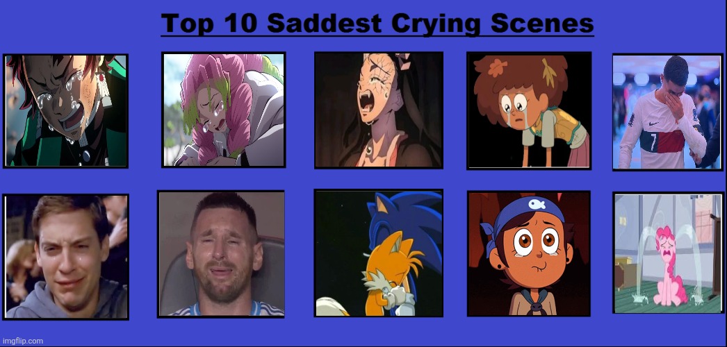 My Top 10 Saddest Crying Scenes | image tagged in demon slayer,amphibia,the owl house,sonic,peter parker cry,crying | made w/ Imgflip meme maker