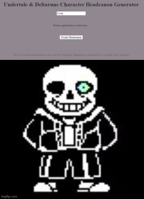 image tagged in sans bad time | made w/ Imgflip meme maker