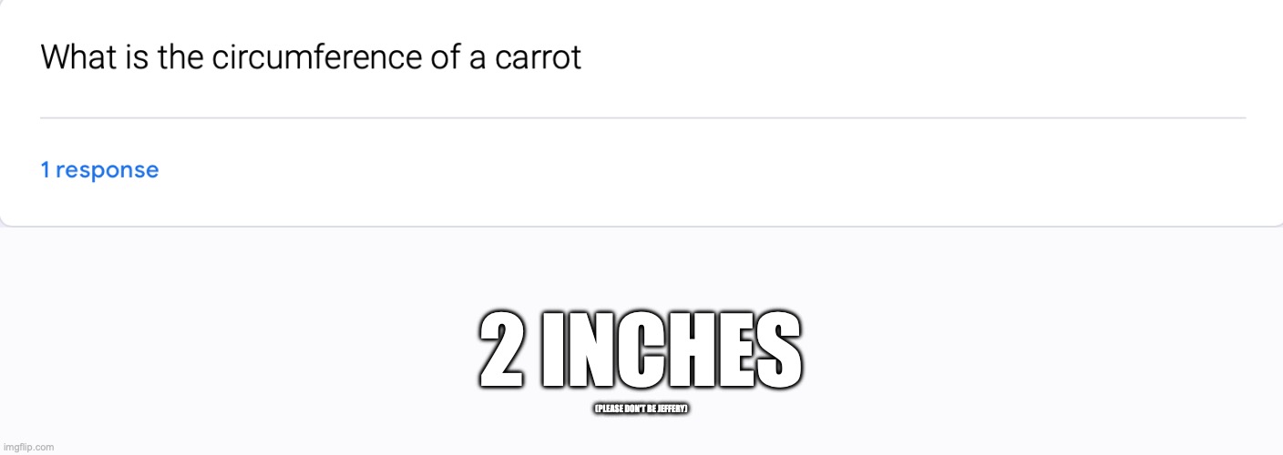 2 INCHES; (PLEASE DON'T BE JEFFERY) | made w/ Imgflip meme maker