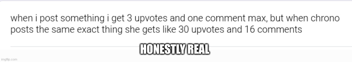 HONESTLY REAL | made w/ Imgflip meme maker