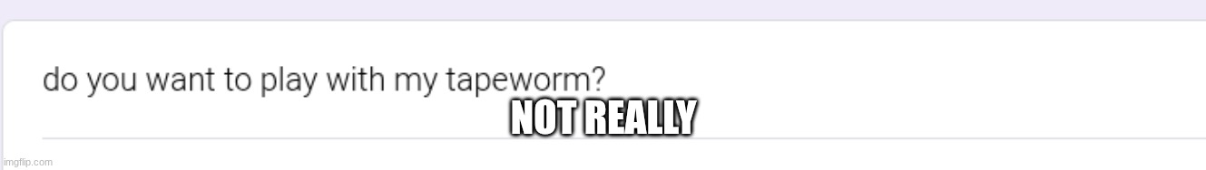 NOT REALLY | made w/ Imgflip meme maker