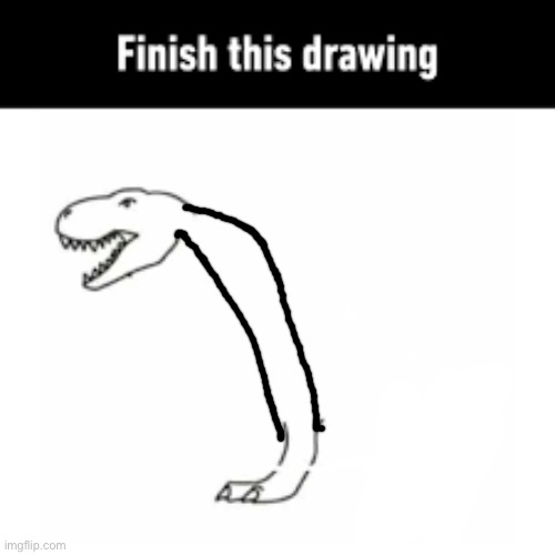 finish this drawing | image tagged in finish this drawing | made w/ Imgflip meme maker