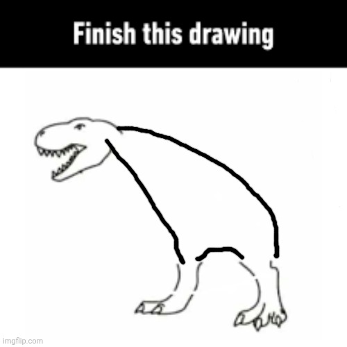 finish this drawing | image tagged in finish this drawing | made w/ Imgflip meme maker