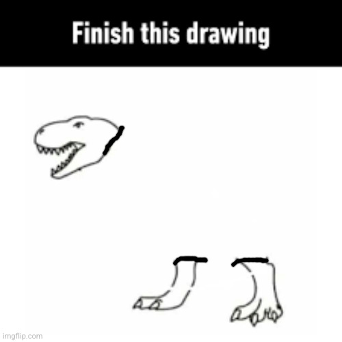 finish this drawing | image tagged in finish this drawing | made w/ Imgflip meme maker