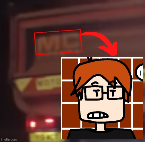 I was watching an idiots in cars compilation and stumbled across this. (Idiots in cars 276 at 6:29) | image tagged in name soundalikes,mc,moscovio may,truck,random | made w/ Imgflip meme maker