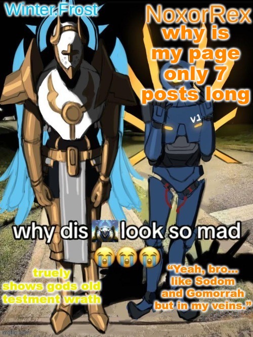 Nox and Frost's temp | why is my page only 7 posts long | image tagged in nox and frost's temp | made w/ Imgflip meme maker