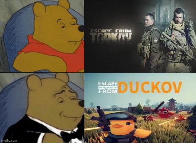 Tarkov | image tagged in memes,tuxedo winnie the pooh,tarkov | made w/ Imgflip meme maker