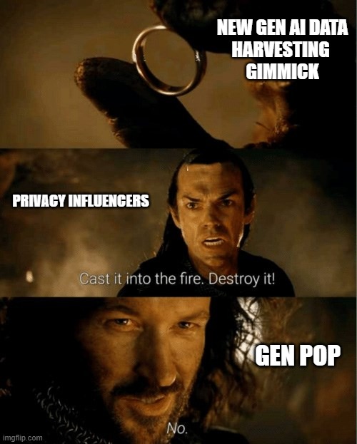 Gen AI Data Harvesting Traps | NEW GEN AI DATA
HARVESTING 
GIMMICK; PRIVACY INFLUENCERS; GEN POP | image tagged in cast it in the fire,artificial intelligence,chatgpt | made w/ Imgflip meme maker