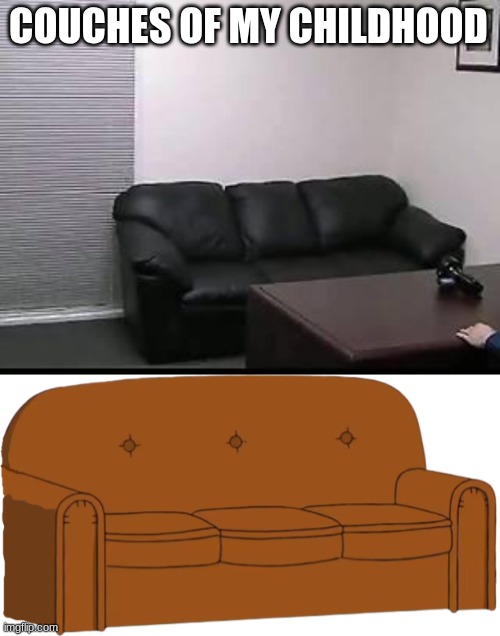 COUCHES OF MY CHILDHOOD | image tagged in porn sofa,simpsons couch | made w/ Imgflip meme maker