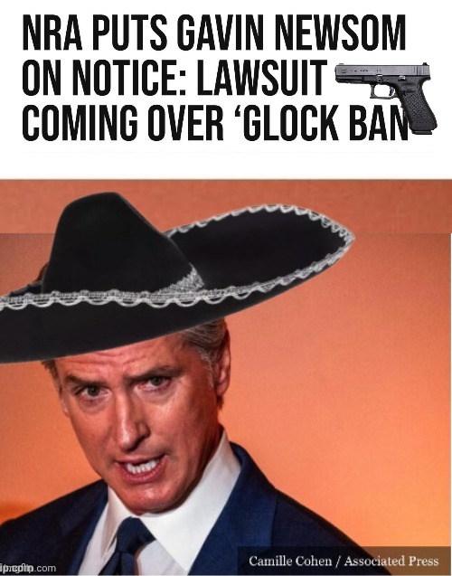 Greasy Gavin Newsom's getting sued over Glock ban | image tagged in gavin,grease,guns,glock,banned | made w/ Imgflip meme maker