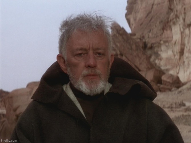 Obi Wan Thats a name Ive not heard in a long time a long time | image tagged in obi wan thats a name ive not heard in a long time a long time | made w/ Imgflip meme maker